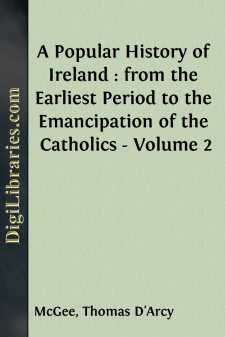 A Popular History of Ireland : from the Earliest Period to the Emancipation of the Catholics - Volume 2