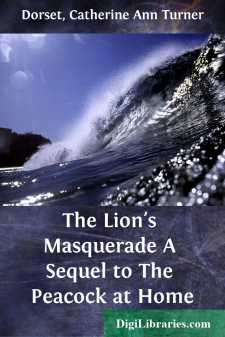 The Lion's Masquerade
A Sequel to The Peacock at Home
