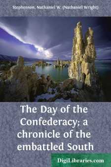The Day of the Confederacy; a chronicle of the embattled South