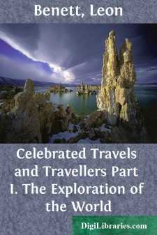 Celebrated Travels and Travellers
Part I. The Exploration of the...
