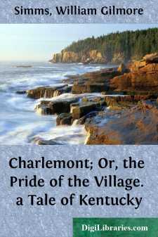 Charlemont; Or, the Pride of the Village. a Tale of Kentucky