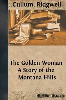The Golden Woman
A Story of the Montana Hills