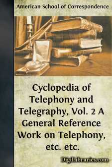 Cyclopedia of Telephony and Telegraphy, Vol. 2
A General...