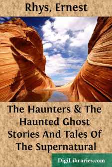 The Haunters & The Haunted
Ghost Stories And Tales Of The Supernatural