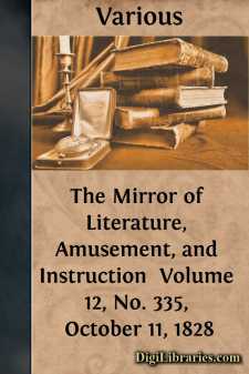 The Mirror of Literature, Amusement, and Instruction 
Volume 12,...