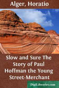 Slow and Sure
The Story of Paul Hoffman the Young Street-Merchant