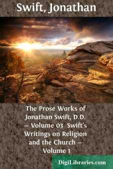 The Prose Works of Jonathan Swift, D.D. - Volume 03 
Swift's Writings on Religion and the Church - Volume 1