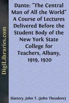 Dante: "The Central Man of All the World"
A Course of Lectures...