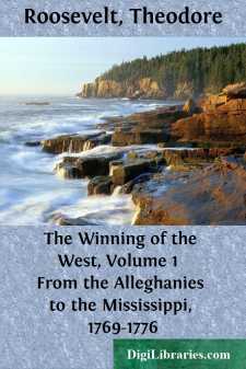 The Winning of the West, Volume 1 
From the Alleghanies to the...