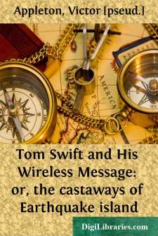 Tom Swift and His Wireless Message: or, the castaways of...