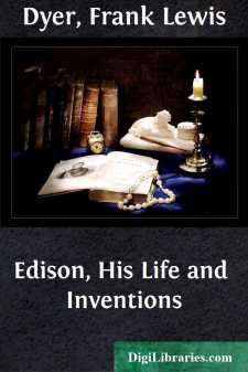 Edison, His Life and Inventions
