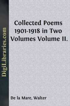 Collected Poems 1901-1918 in Two Volumes
Volume II.