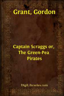 Captain Scraggs
or, The Green-Pea Pirates