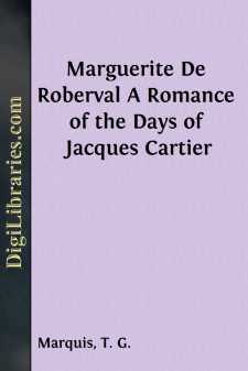 Marguerite De Roberval
A Romance of the Days of Jacques Cartier