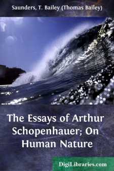 The Essays of Arthur Schopenhauer; On Human Nature
