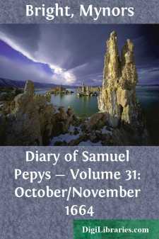 Diary of Samuel Pepys - Volume 31: October/November 1664