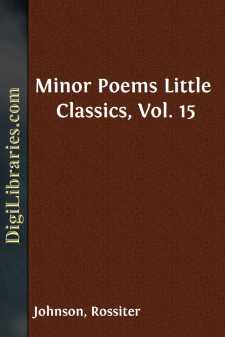 Minor Poems
Little Classics, Vol. 15