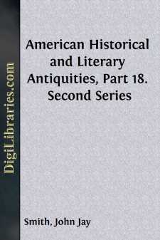 American Historical and Literary Antiquities, Part 18.
Second Series