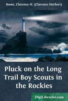 Pluck on the Long Trail
Boy Scouts in the Rockies