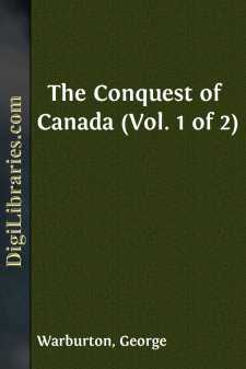 The Conquest of Canada (Vol. 1 of 2)