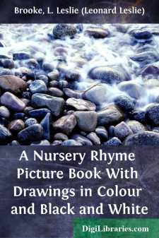 A Nursery Rhyme Picture Book
With Drawings in Colour and Black...