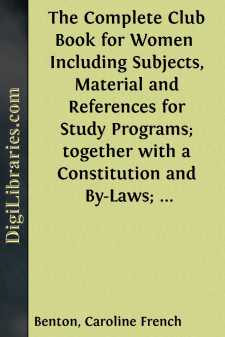 The Complete Club Book for Women 
Including Subjects, Material...