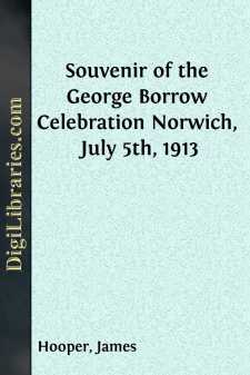 Souvenir of the George Borrow Celebration
Norwich, July 5th, 1913