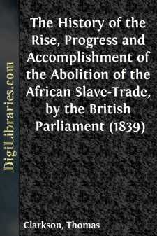 The History of the Rise, Progress and Accomplishment of the Abolition of the African Slave-Trade, by the British Parliament (1839)