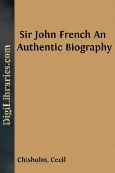 Sir John French
An Authentic Biography