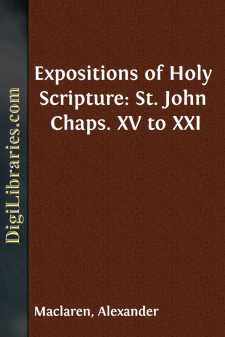 Expositions of Holy Scripture: St. John Chaps. XV to XXI