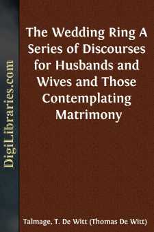 The Wedding Ring
A Series of Discourses for Husbands and Wives...