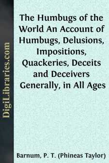 The Humbugs of the World
An Account of Humbugs, Delusions,...