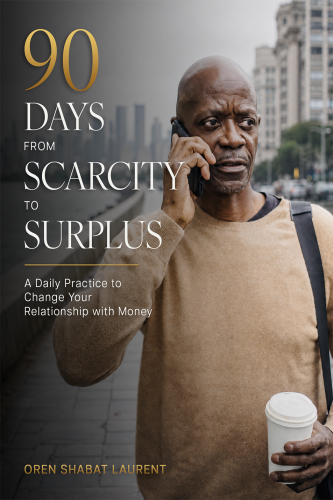 90 Days from Scarcity to Surplus: A Daily Practice to Change Your Relationship with Money