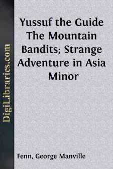 Yussuf the Guide
The Mountain Bandits; Strange Adventure in Asia...