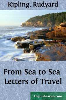 From Sea to Sea
Letters of Travel