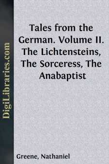 Tales from the German. Volume II.
The Lichtensteins, The...