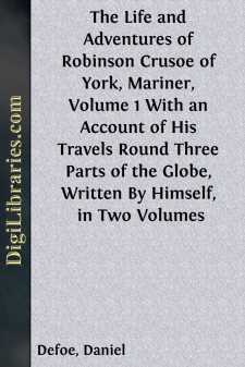 The Life and Adventures of Robinson Crusoe of York, Mariner,...