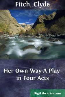 Her Own Way
A Play in Four Acts