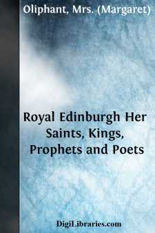 Royal Edinburgh
Her Saints, Kings, Prophets and Poets