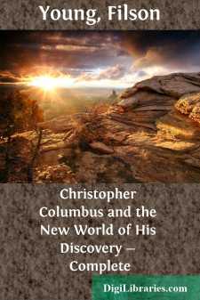 Christopher Columbus and the New World of His Discovery - Complete