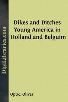 Dikes and Ditches
Young America in Holland and Belguim