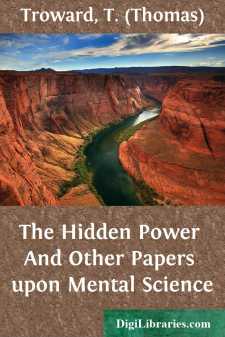 The Hidden Power
And Other Papers upon Mental Science
