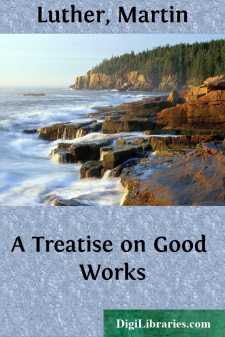A Treatise on Good Works