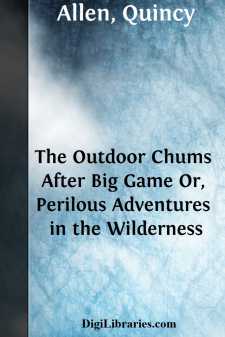 The Outdoor Chums After Big Game
Or, Perilous Adventures in the Wilderness
