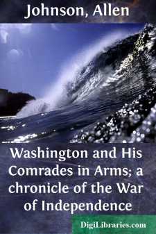 Washington and His Comrades in Arms; a chronicle of the War of Independence