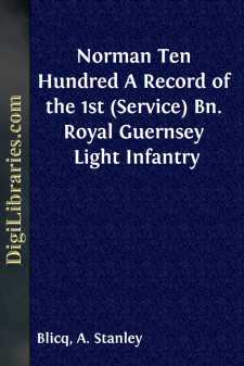 Norman Ten Hundred
A Record of the 1st (Service) Bn. Royal...