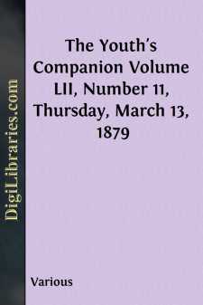 The Youth's Companion
Volume LII, Number 11, Thursday, March 13,...