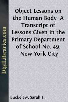 Object Lessons on the Human Body 
A Transcript of Lessons Given...