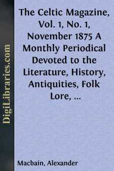 The Celtic Magazine, Vol. 1, No. 1, November 1875
A Monthly...