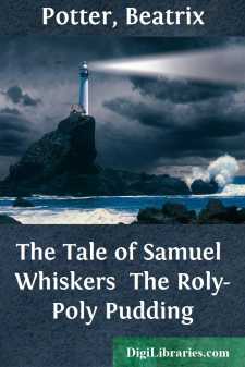 The Tale of Samuel Whiskers 
The Roly-Poly Pudding